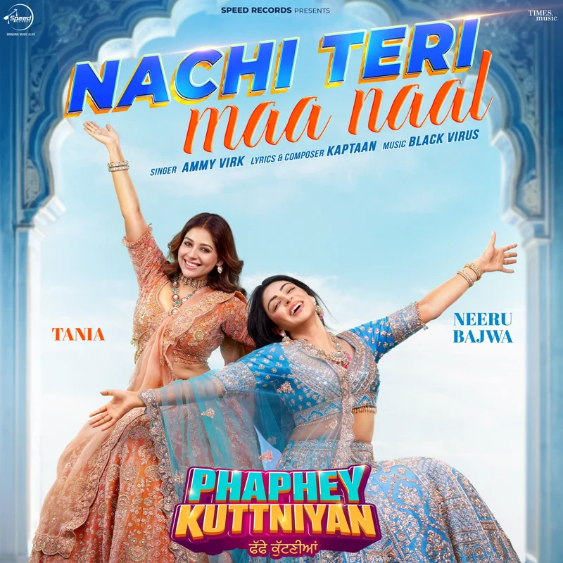Nachi Teri Maa Naal (From "Phaphey Kuttniyan")