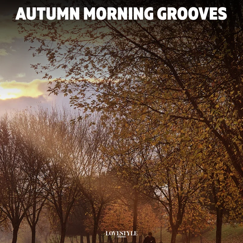 Autumn Morning Grooves