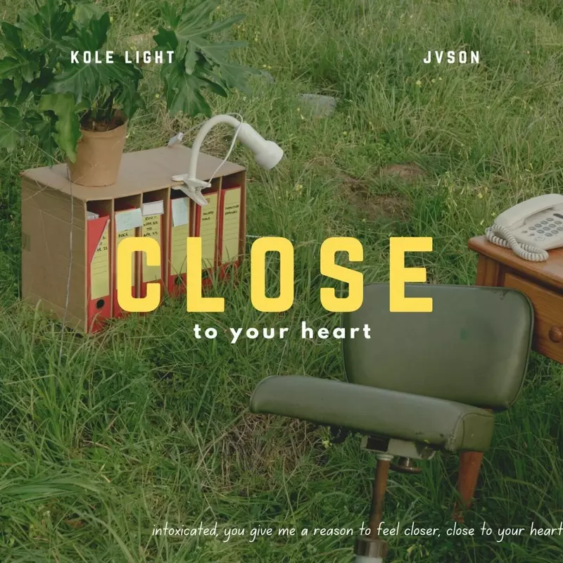 Close to Your Heart
