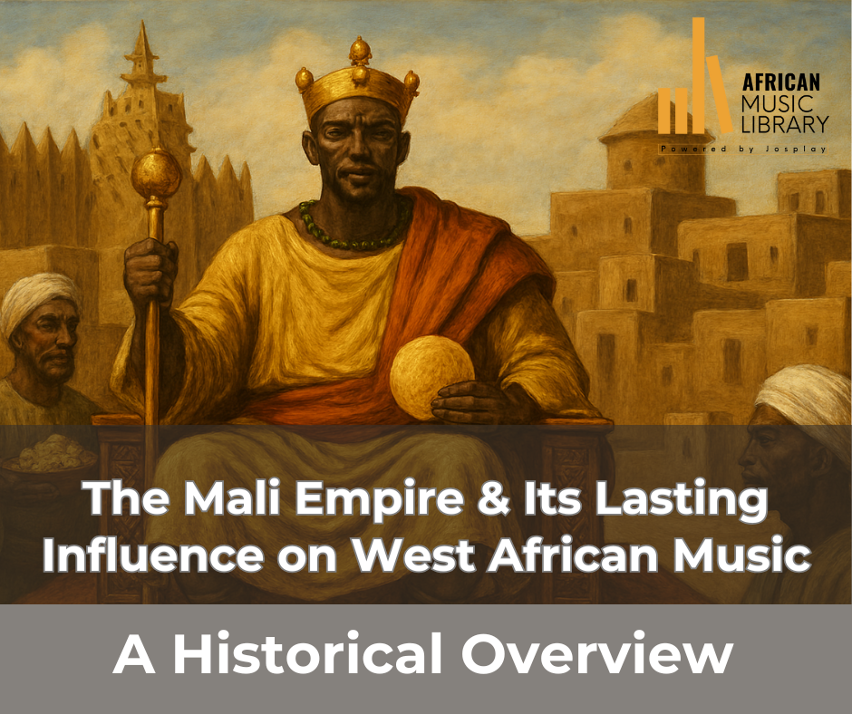 The Mali Empire and Its Lasting Influence on West African Music: A ...