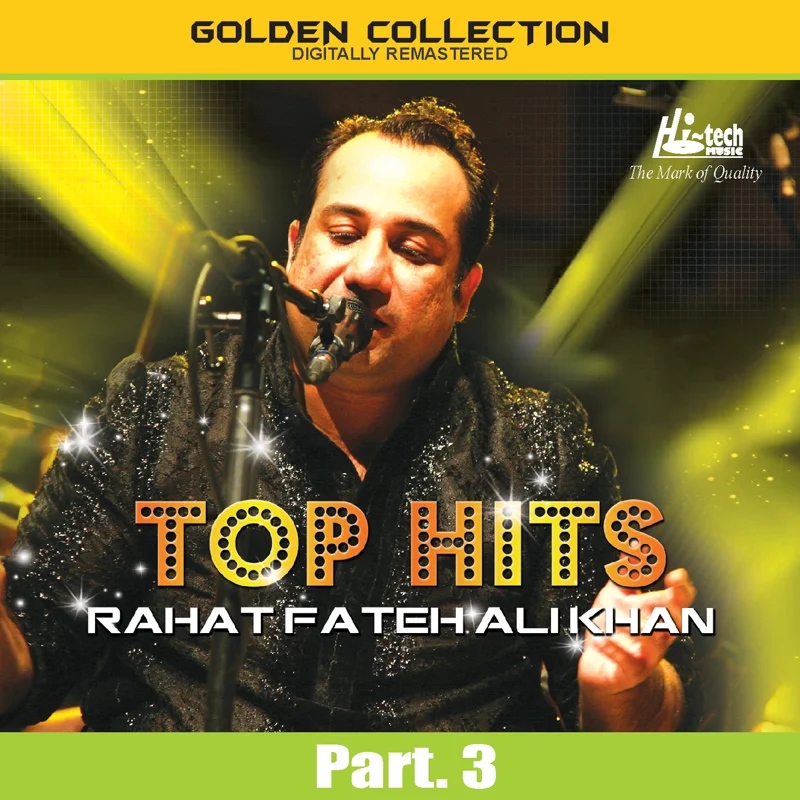 Top Hits of Rahat Fateh Ali Khan Pt. 3