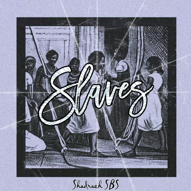 Slaves