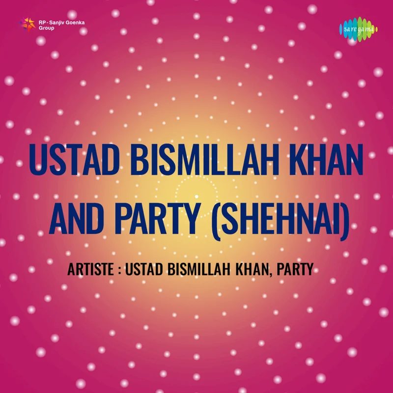 Ustad Bismillah Khan and Party (Shehnai)