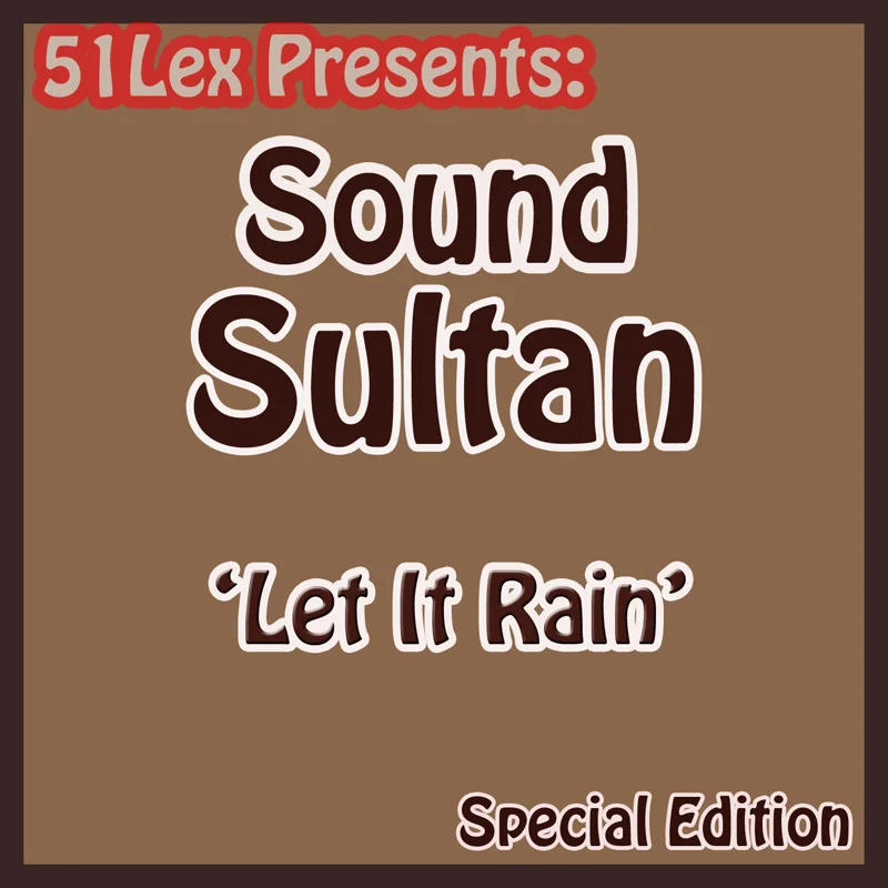 51 Lex Presents Let It Rain