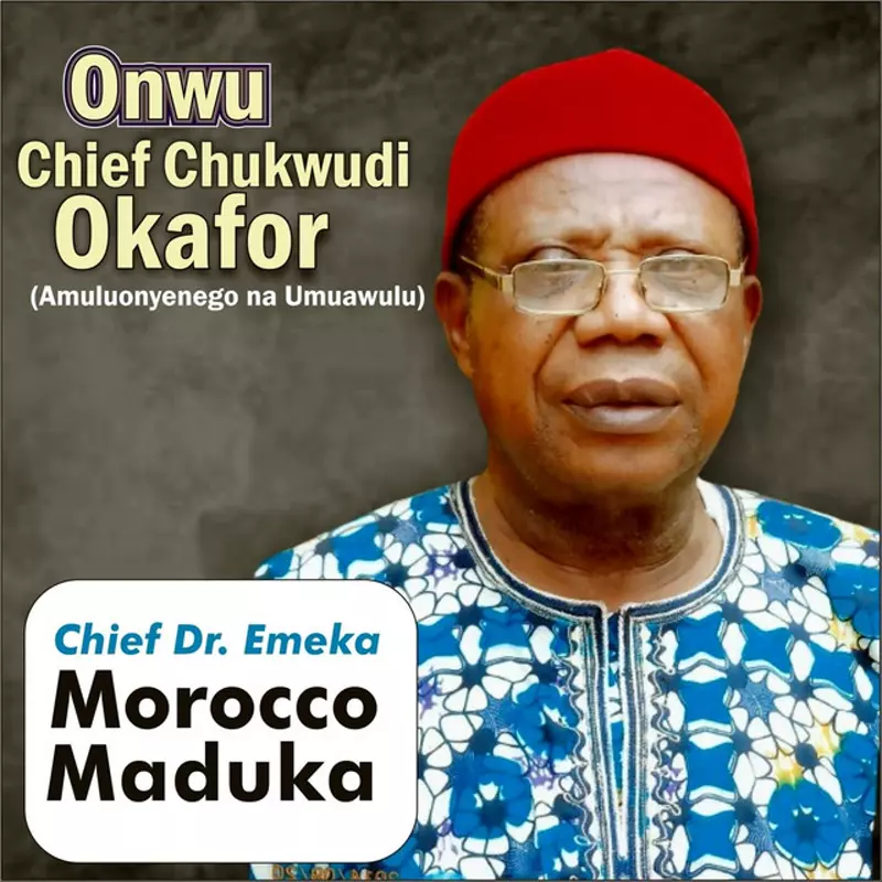 Onwu Chief Chukwudi Okafor - Amuluonyenego Na Umuawulu