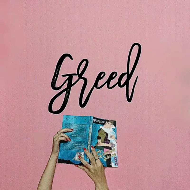 Greed