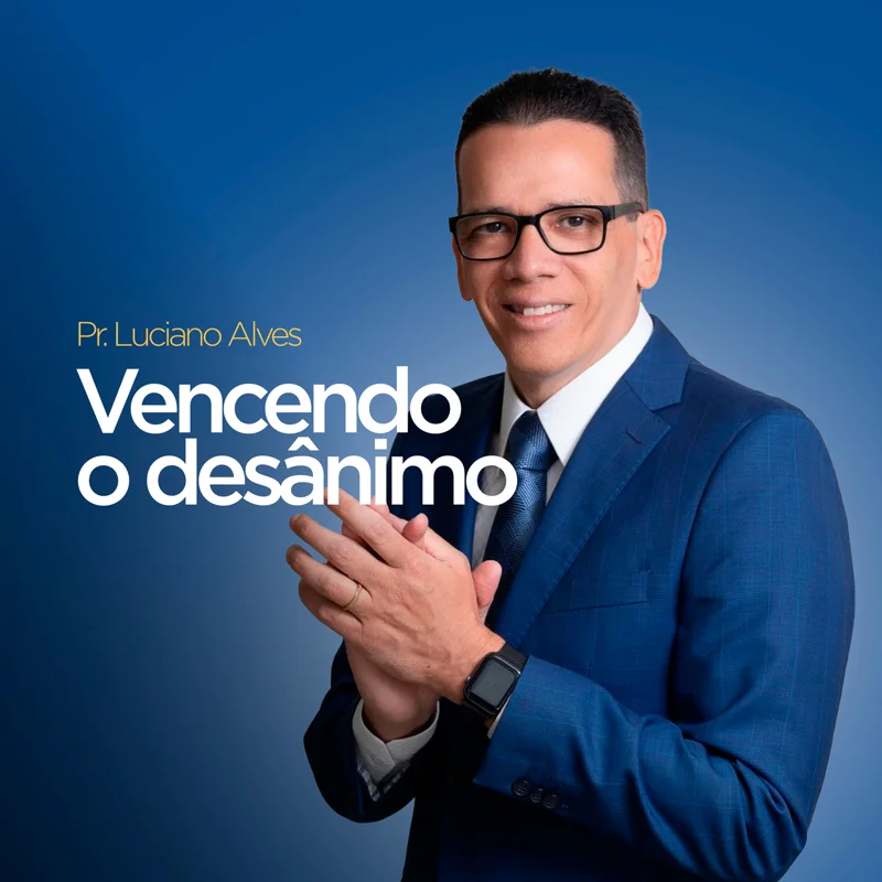Vencendo o Desânimo