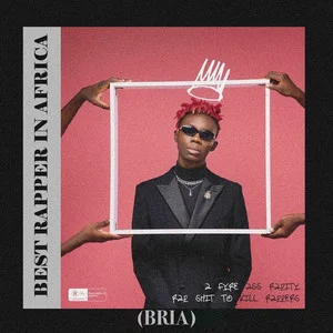 Best Rapper In Africa - BRIA