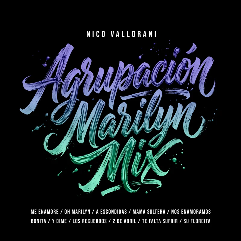 Agrupacion Marilyn Mix: Me Enamore / Oh Marilyn / A Escondidas / Mama Soltera / Nos Enamoramos / Bonita / Y Dime / Los Recuerdos / 2 de Abril / Te Falta Sufrir / Su Florcita