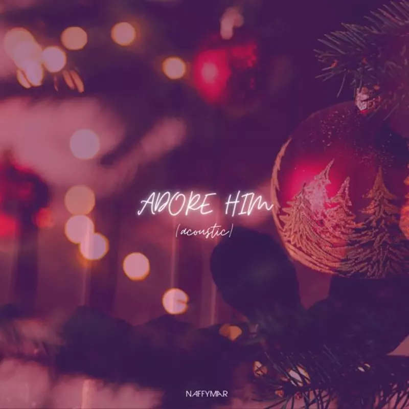 Adore Him (Acoustic Version)
