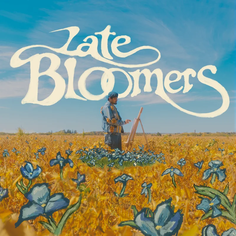 LATE BLOOMERS