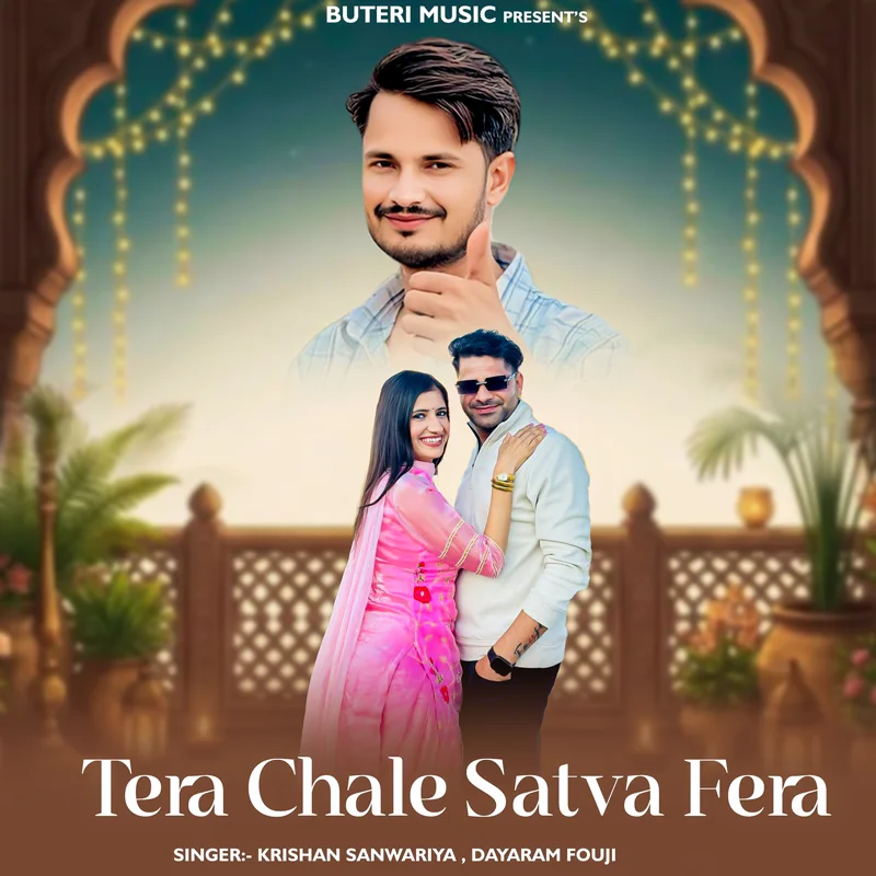 Tera Chale Satva Fera