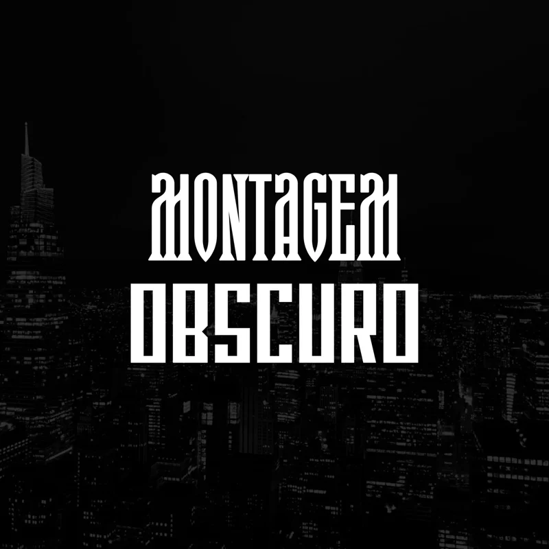 MONTAGEM OBSCURO
