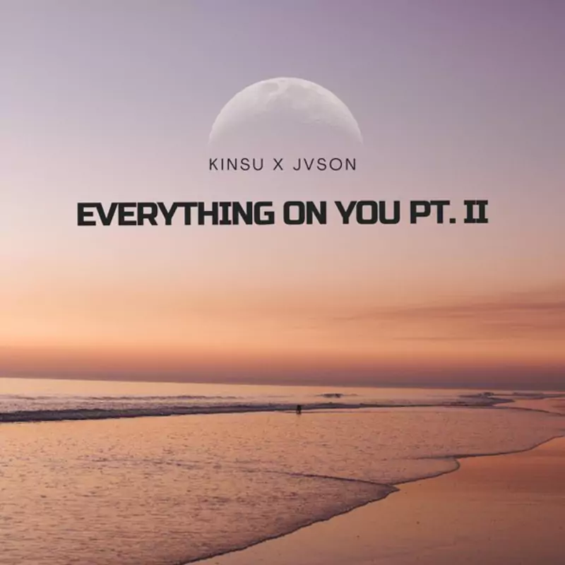 Everything On You - Pt II